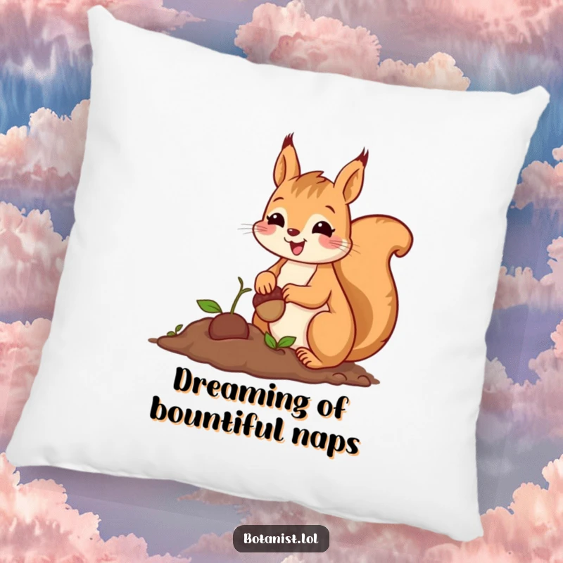 Funny pillow with a cheerful squirrel character planting a tiny acorn with great care and a proud smile.