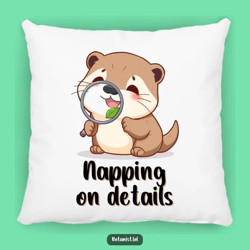 Funny Otter Pillow: Soft Investigator Comfort - Cozy Nature Humor Gift