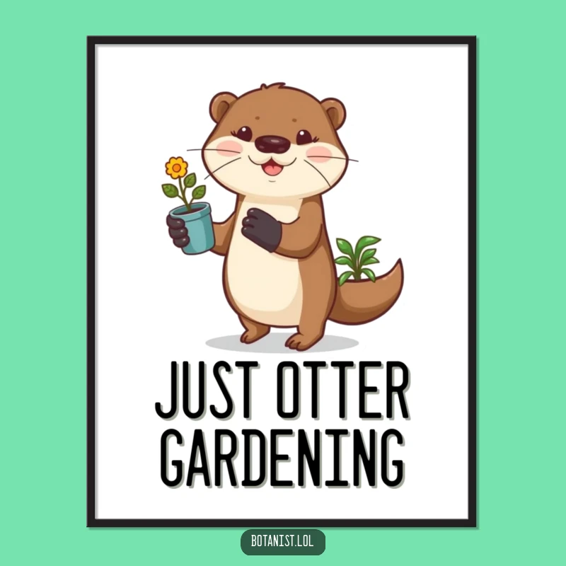 Funny Otter Gardener Digital Art, Instant Playful Otter Decor, Whimsical Funny Gift