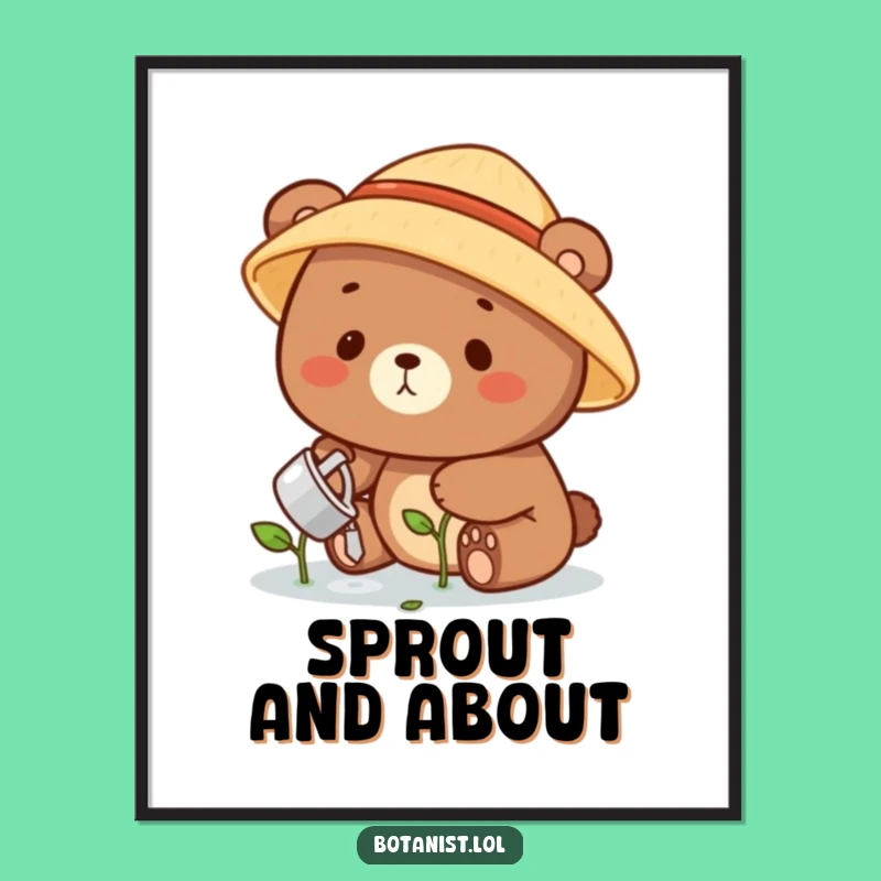 Funny Bear Gardener Poster: Adorable Art of a Happy Bear Watering Plants, Perfect Funny Gift!