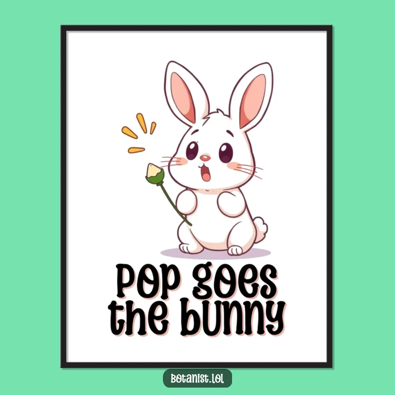 Funny Bunny Startled Poster: Surprised Bunny and Popping Seed Pod, Wall Art Gift