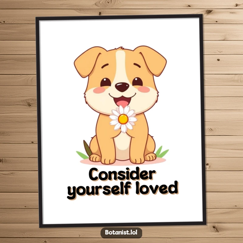 Funny Dog Poster: An adorable dog offers a perfect daisy with a wagging tail, capturing a moment of pure, unadulterated canine happiness.