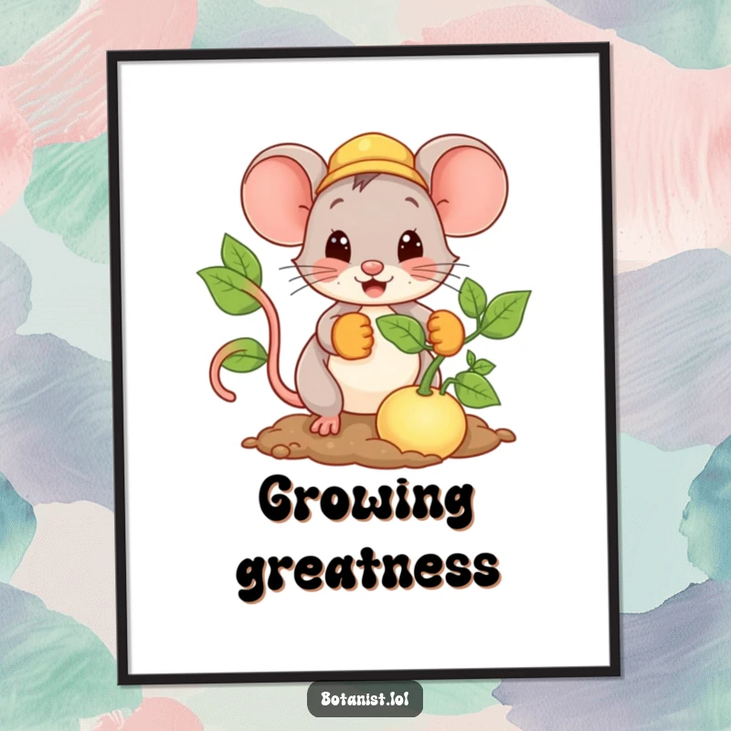 Funny Mouse Poster featuring a happy mouse wearing gardening gloves and planting a comically large seed, symbolizing future growth.