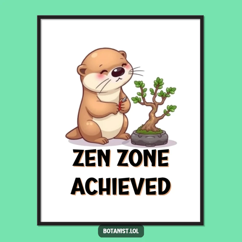 Funny Otter Bonsai Poster: Decorate Your Walls with Precise and Hilarious Art