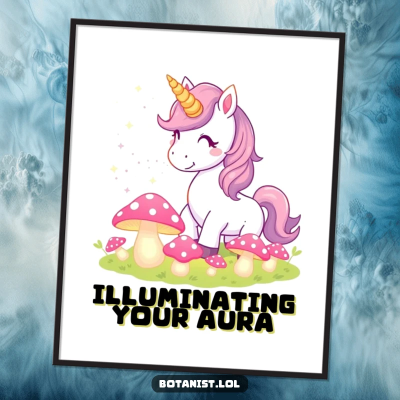 Funny Unicorn Poster art depicting a whimsical unicorn scattering pixie dust over a field of glowing, magical mushrooms.