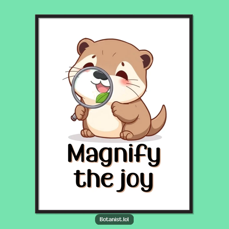 Funny Otter Poster: Curious Investigator Art - Humorous Nature Decor Gift