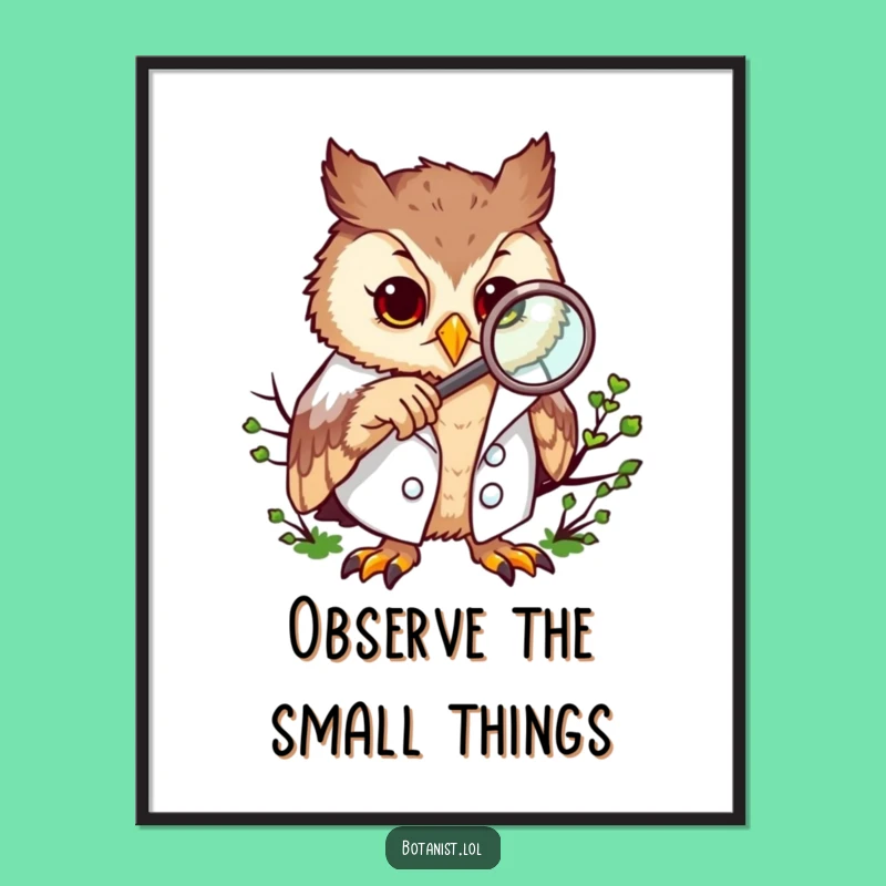 Funny Owl Magnifying Moss Poster: Hilarious Art for Nature and Science Lovers