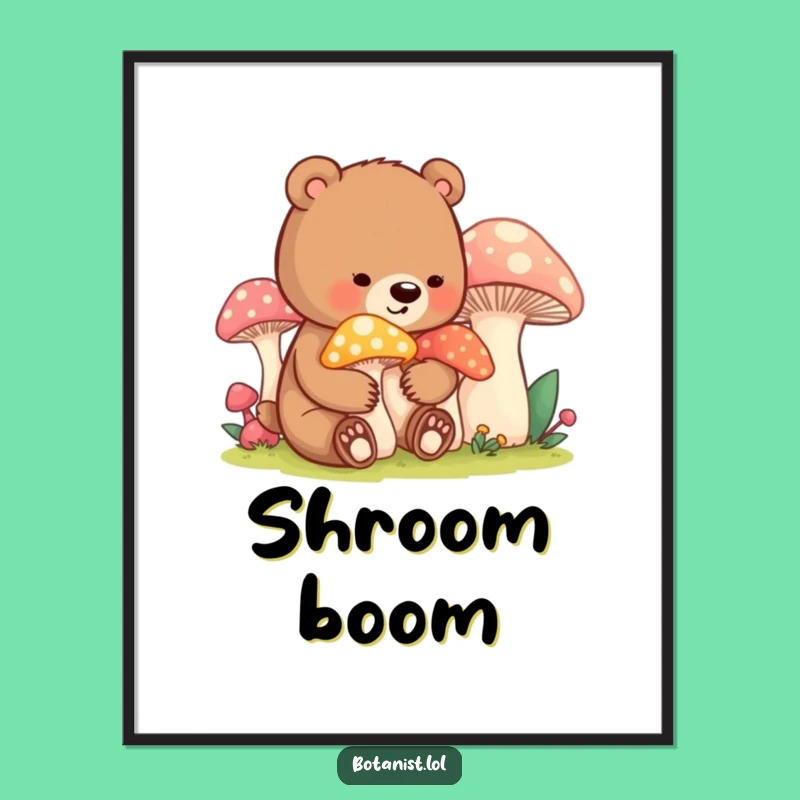 Funny Bear Cub Mushroom Poster: Bring Whimsical Forest Charm to Your Walls
