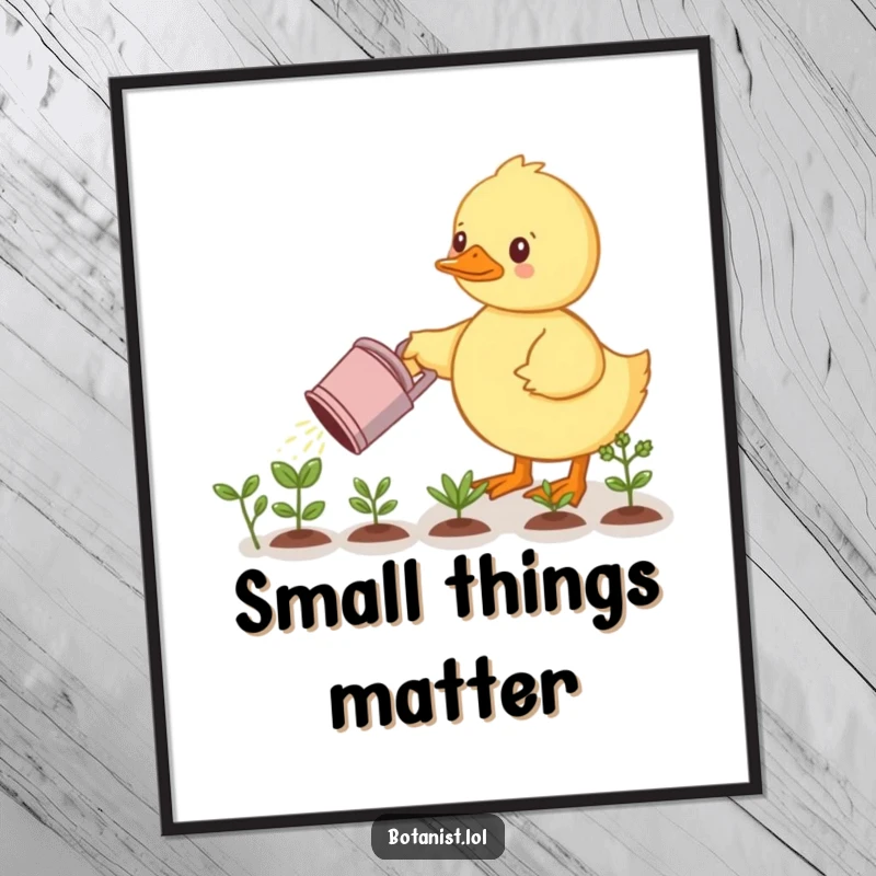 Funny poster: An adorable duckling focused on watering small, green plants with meticulous care. A charming and funny gift.