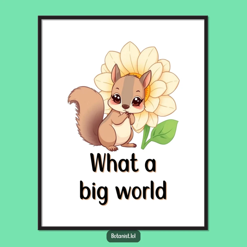 Funny Squirrel Flower Poster: Wall Art Capturing a Squirrel's Floral Fascination