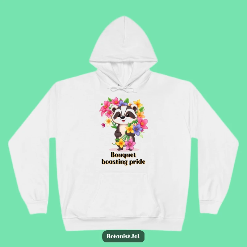 Funny Badger Hoodie: Cozy Flower Carrier - Warm & Humorous Floral Gift