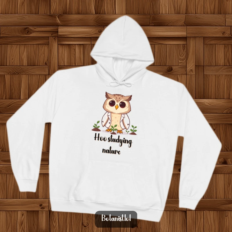 Funny owl scientist hoodie showing a smiling owl in a lab coat with spectacles, focused on tiny growing plants.