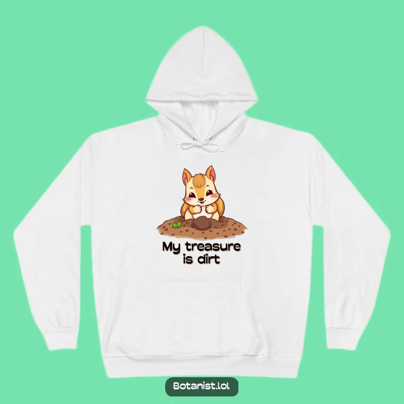 Funny Squirrel Gardener Hoodie: Cozy Up with a Digging Squirrel, Great Funny Gift!