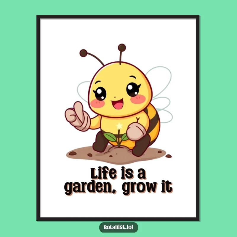 Free Printable Bee Wall Art: Funny Gardening Humorous Downloadable Decor