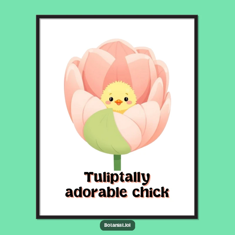 Funny Free Printable Wall Art: Chick in Tulip Humor - Downloadable Decor
