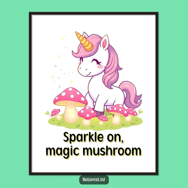 Funny Free Printable Wall Art: Magical Unicorn Dusting Mushrooms - Downloadable Art