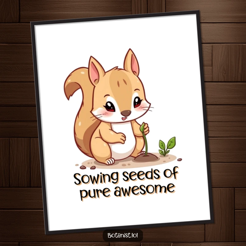 Funny free printable wall art of a curious squirrel with a determined expression planting a tiny seed in the soil.
