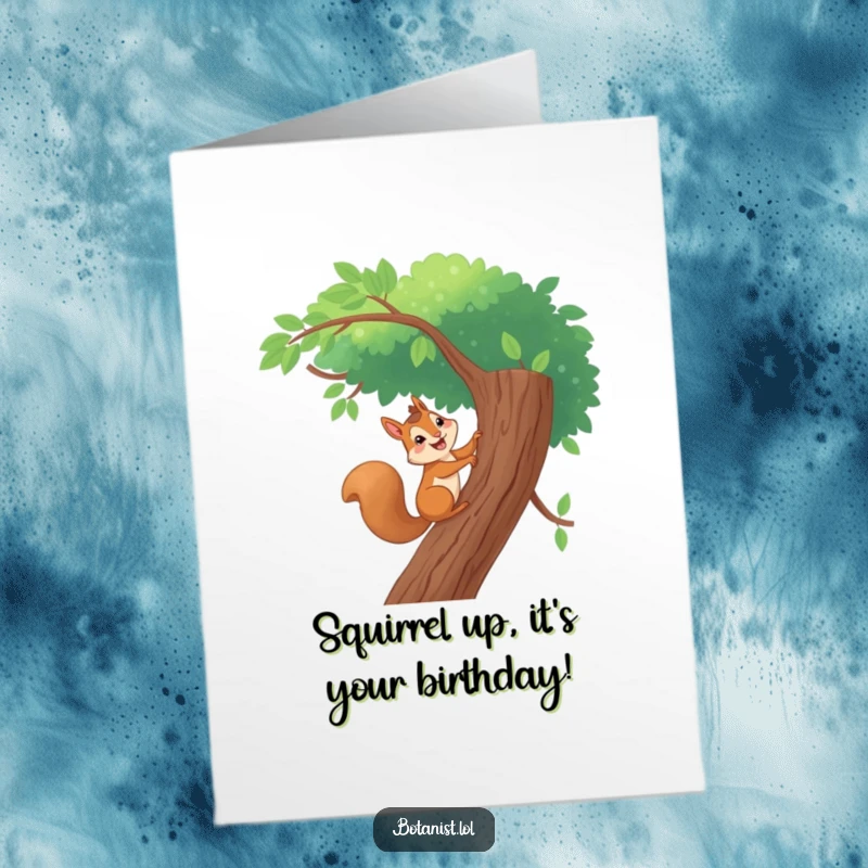 Funny Free Printable Birthday Card, a giggling squirrel bravely ascending a tall, leafy tree with energetic joy.