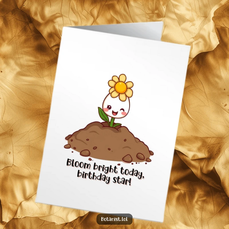Funny Free Printable Birthday Card: A delighted flower bud peeking from soil with a sunny expression, conveying pure joy and new beginnings.