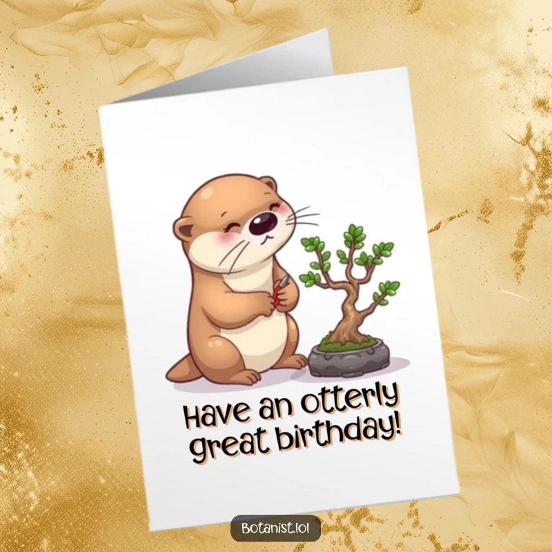 Funny Free Printable Birthday Card: Diligent otter meticulously pruning a bonsai, a precise and humorous birthday downloadable gift.