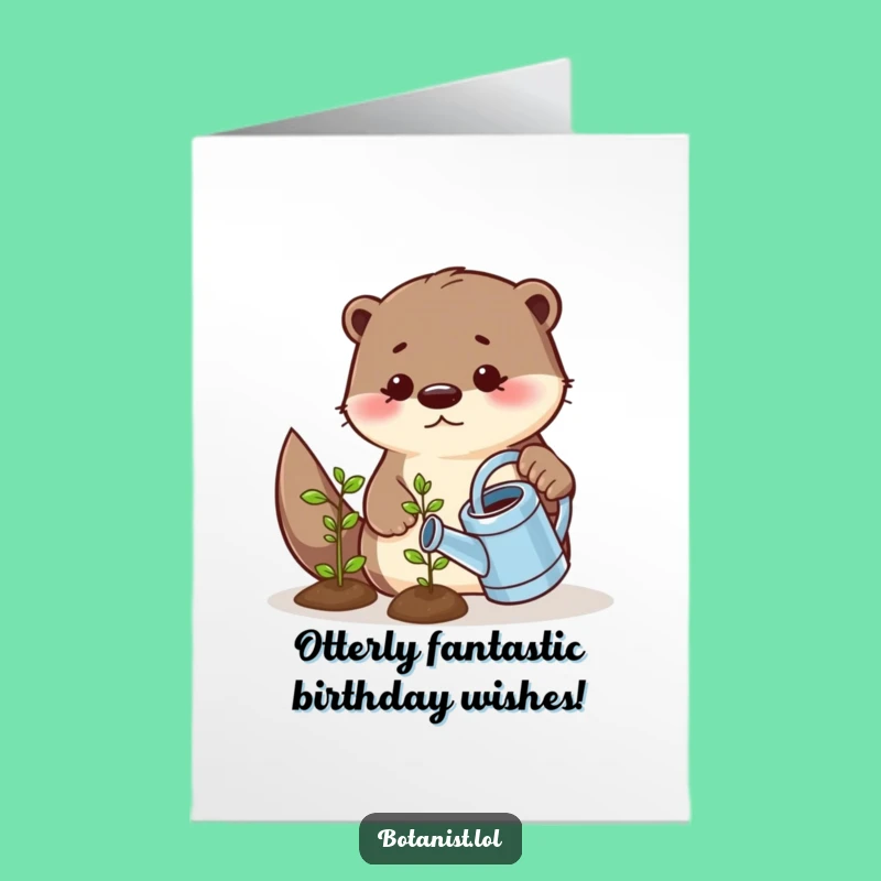 Free Printable Birthday Card: Playful Otter Gardener Funny Downloadable Gift