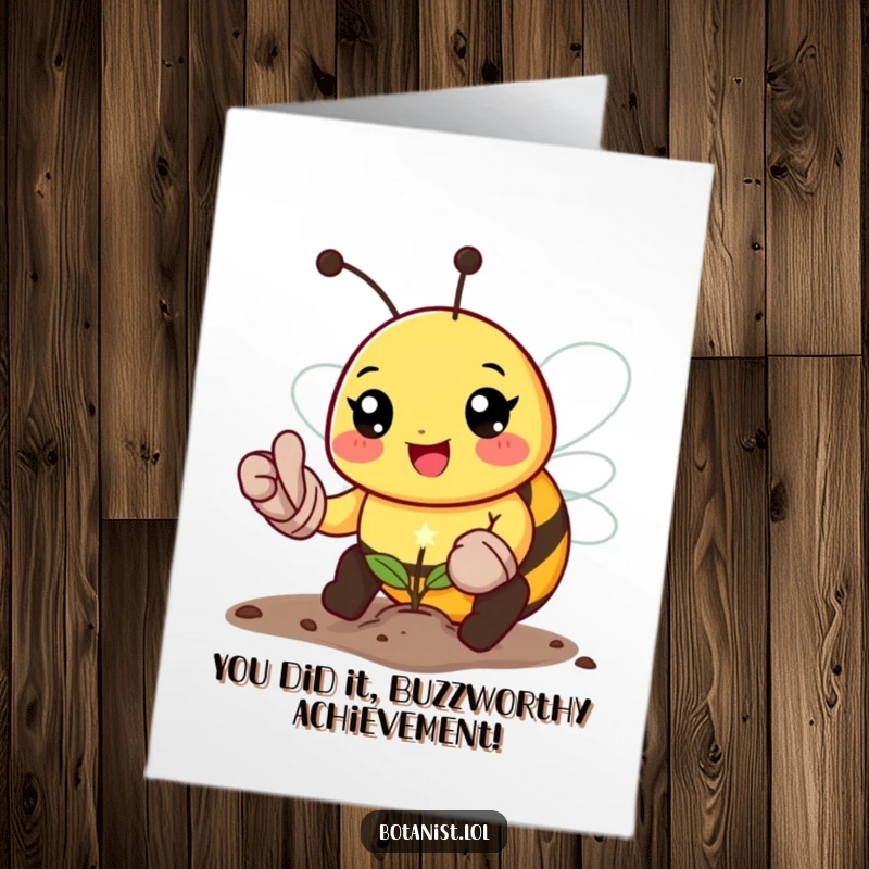 Funny Free Printable Congratulations Card of a happy bee in gardening gloves, celebrating success with a planted seed.