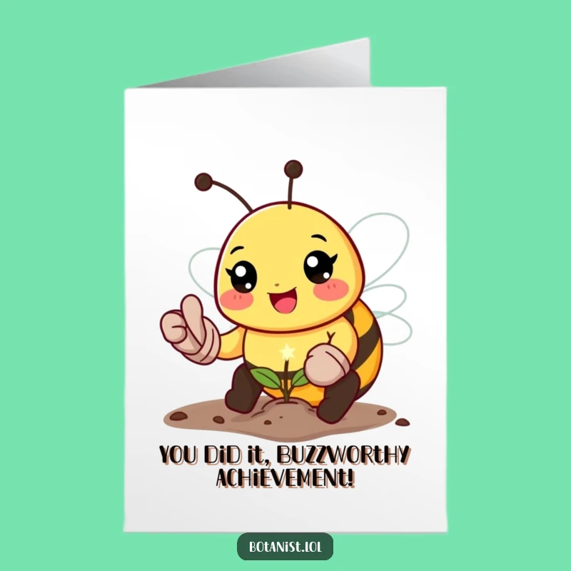 Free Printable Bee Congratulations Card: Funny Gardener for Your Big Achievement