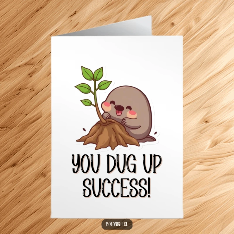 Funny Free Printable Congratulations Card: Mole joyfully digs around plant roots, a symbol of industrious achievement.