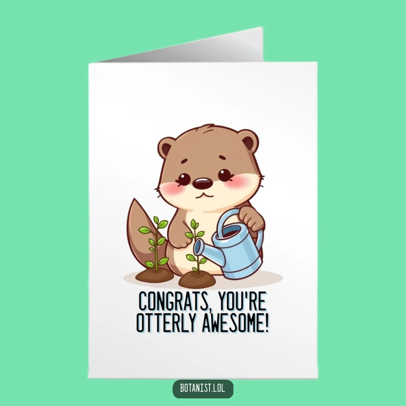 Free Printable Congrats Card: Playful Otter Gardener Funny Downloadable Gift