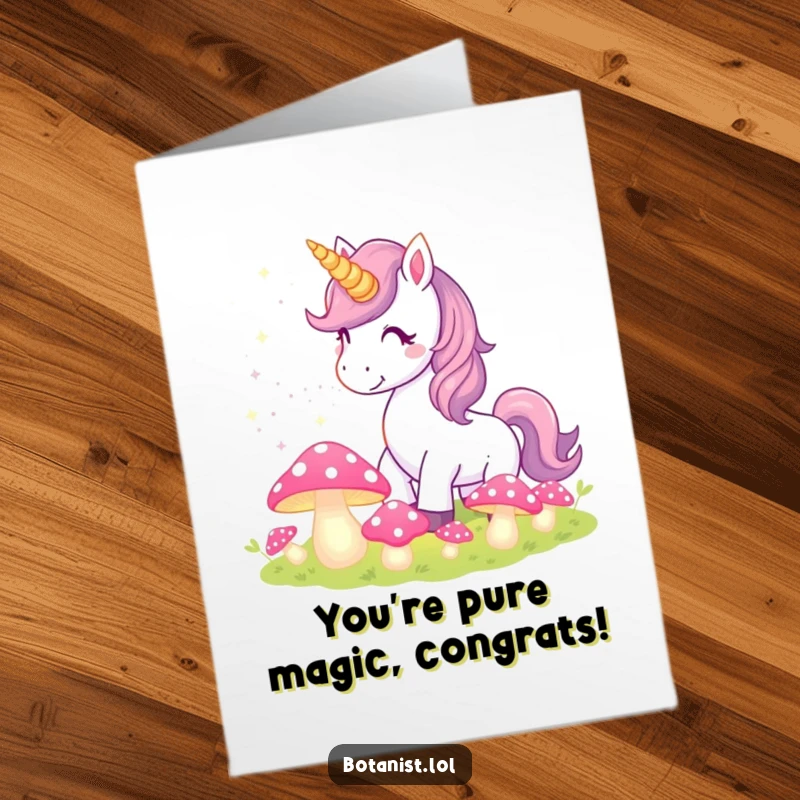 Funny Free Printable Congratulations Card: Unicorn showering pixie dust on glowing mushrooms, celebrating achievements.