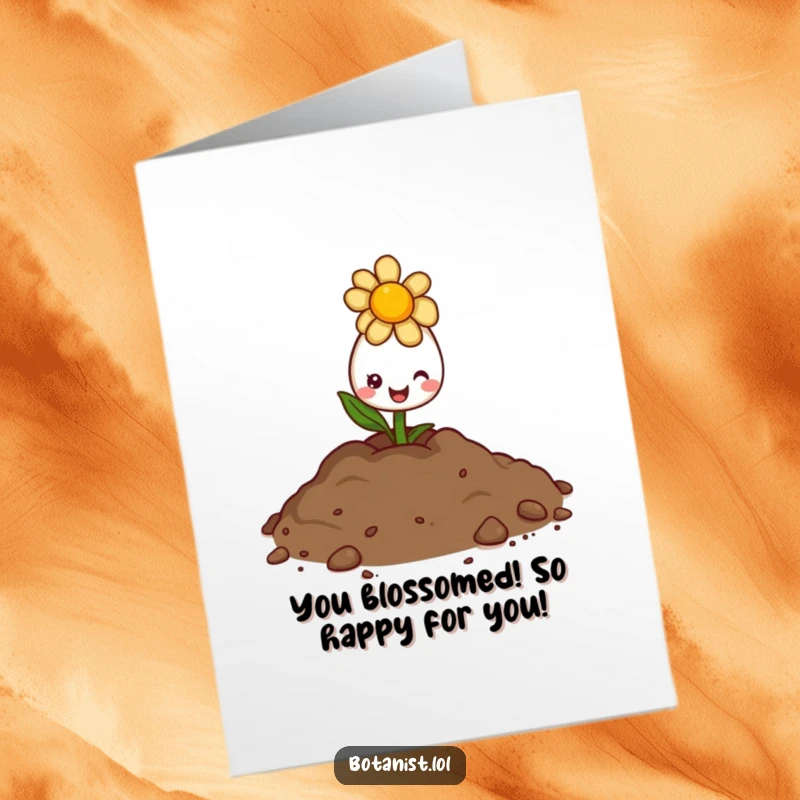 Funny Free Printable Congrats Card: A happy flower bud emerges from soil with a sunny smile, celebrating a bright and promising achievement.