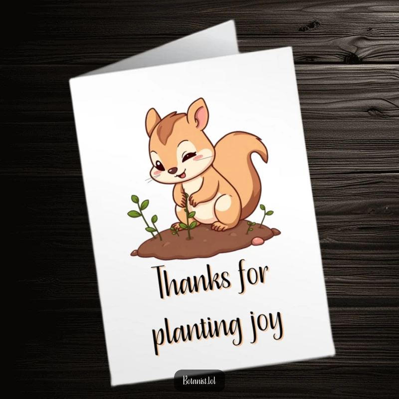 Funny Free Printable Thank You Card: Playful squirrel sowing seeds, a charming and humorous way to say thanks, downloadable gift.