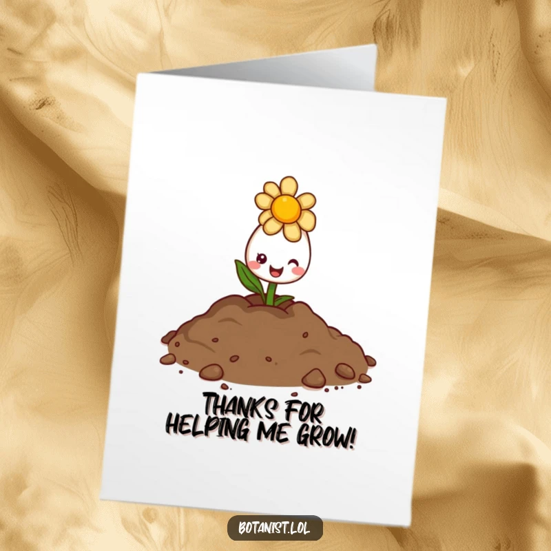 Funny Free Printable Thank You Card: A delighted flower bud peeking from soil with a sunny expression, offering heartfelt thanks with a cheerful vibe.