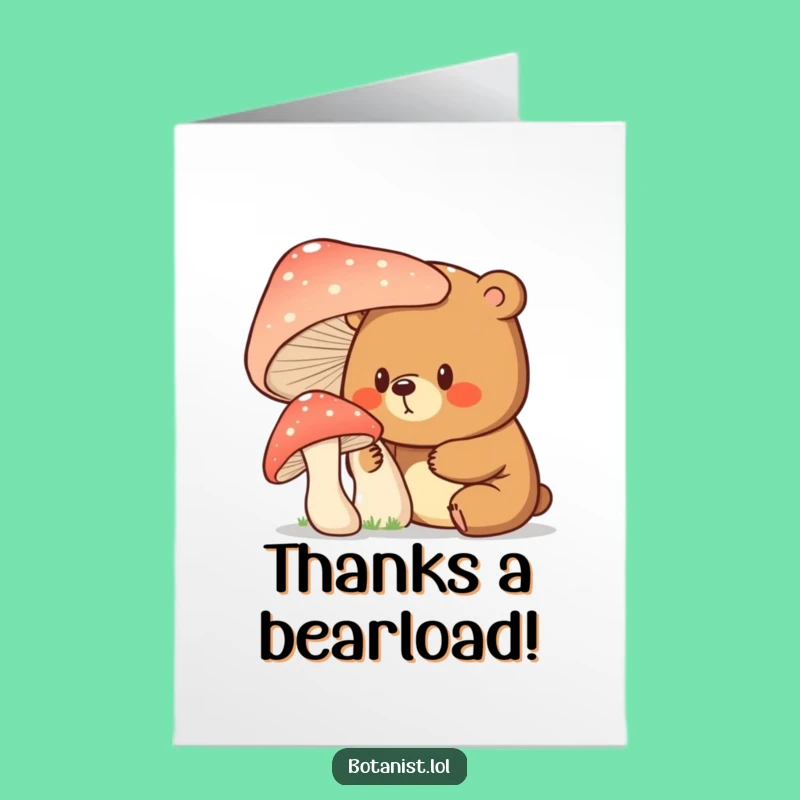 Free Printable Thanks Card: Bear Mushroom Funny Downloadable Gift for Expressing Gratitude