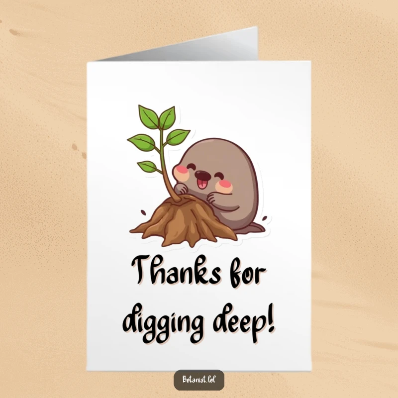Funny Free Printable Thank You Card: Mole cheerfully digs near plant roots, a quirky DIY thank you message.
