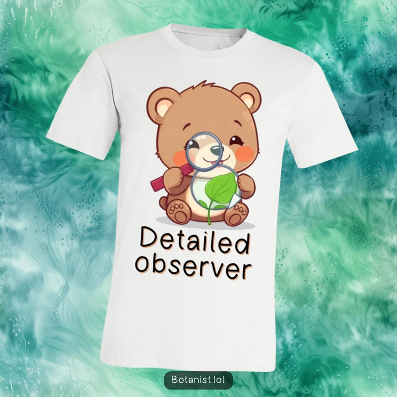 Funny cheerful bear cub intently examining a tiny, sentient leaf with a magnifying glass on a t-shirt.