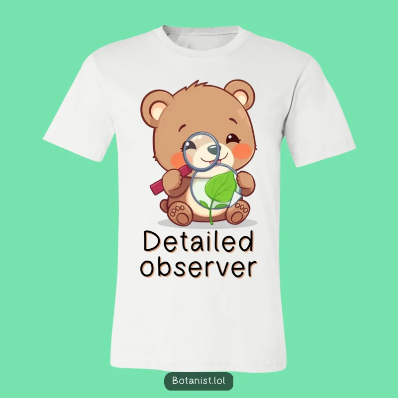 Funny Bear Cub Leaf T-Shirt: Explore the Details of Life!