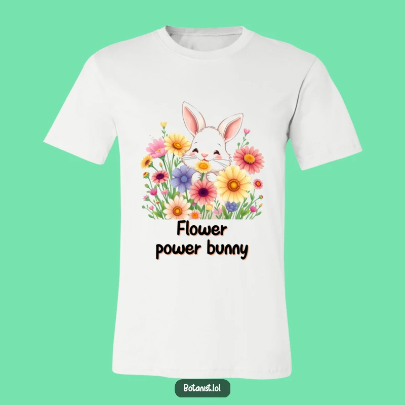 Funny Bunny Flower T-Shirt - Cheerful Spring Gift for Garden Lovers