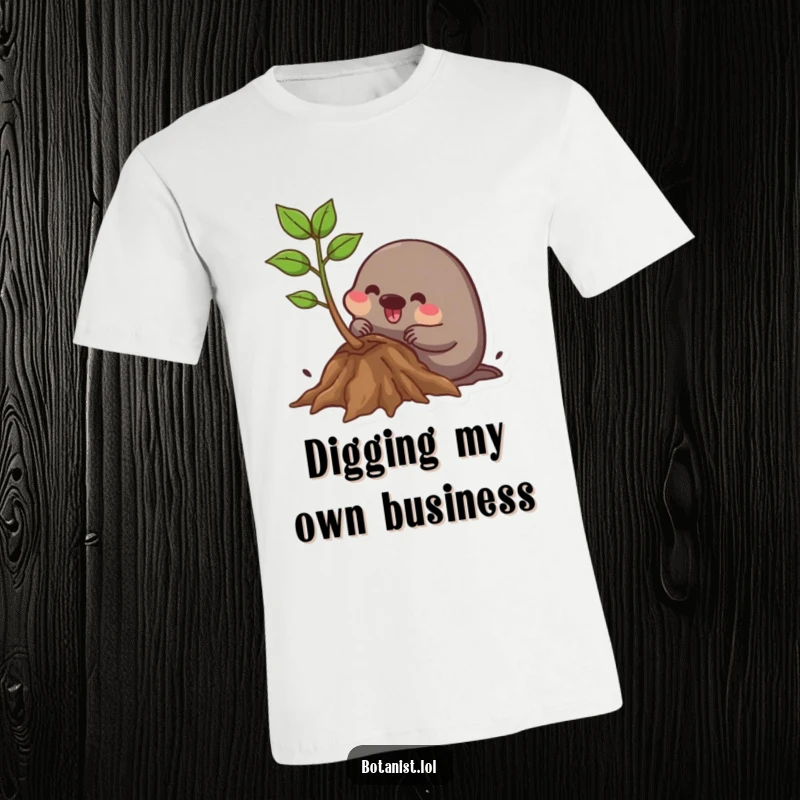 Funny T-Shirt: A determined mole happily digs amongst plant roots, showing dedication and a cheerful attitude towards growth.