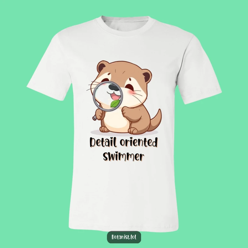Funny Otter T-Shirt: Curious Explorer - Wearable Nature Humor Gift