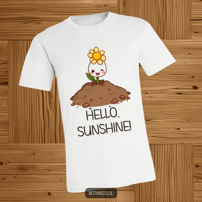 Funny t-shirt graphic of a delighted flower bud emerging from soil with a cheerful, sun-kissed expression.