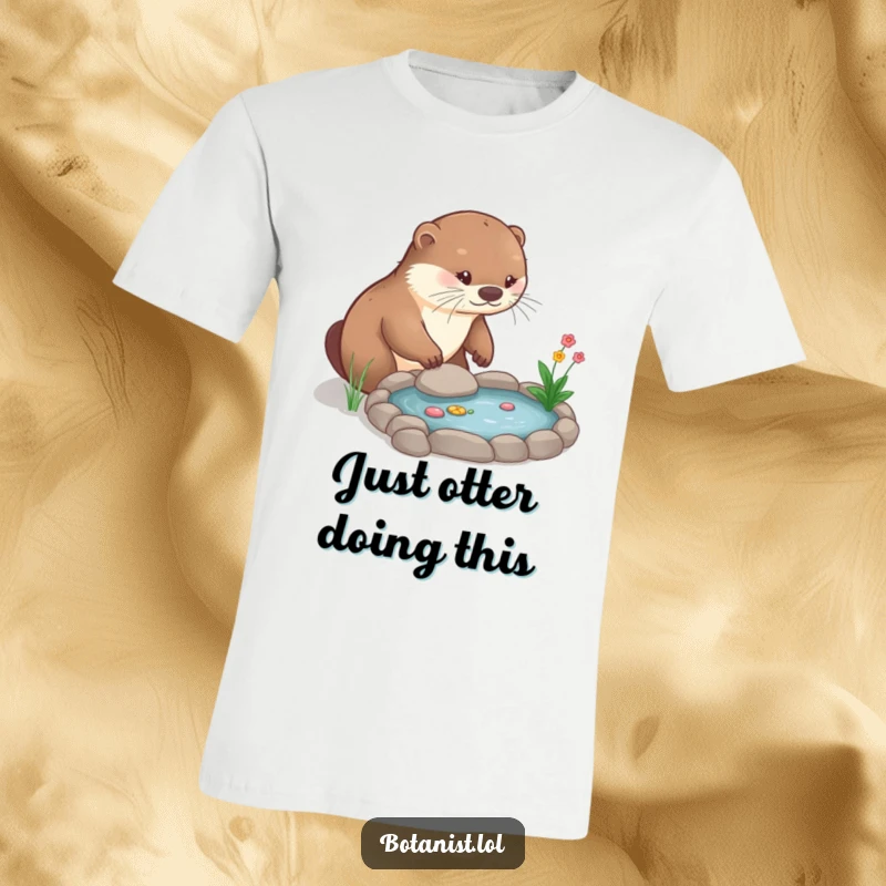 Funny T-Shirt: A cute, playful otter meticulously tends to a miniature garden pond, creating a scene of adorable botanical dedication.