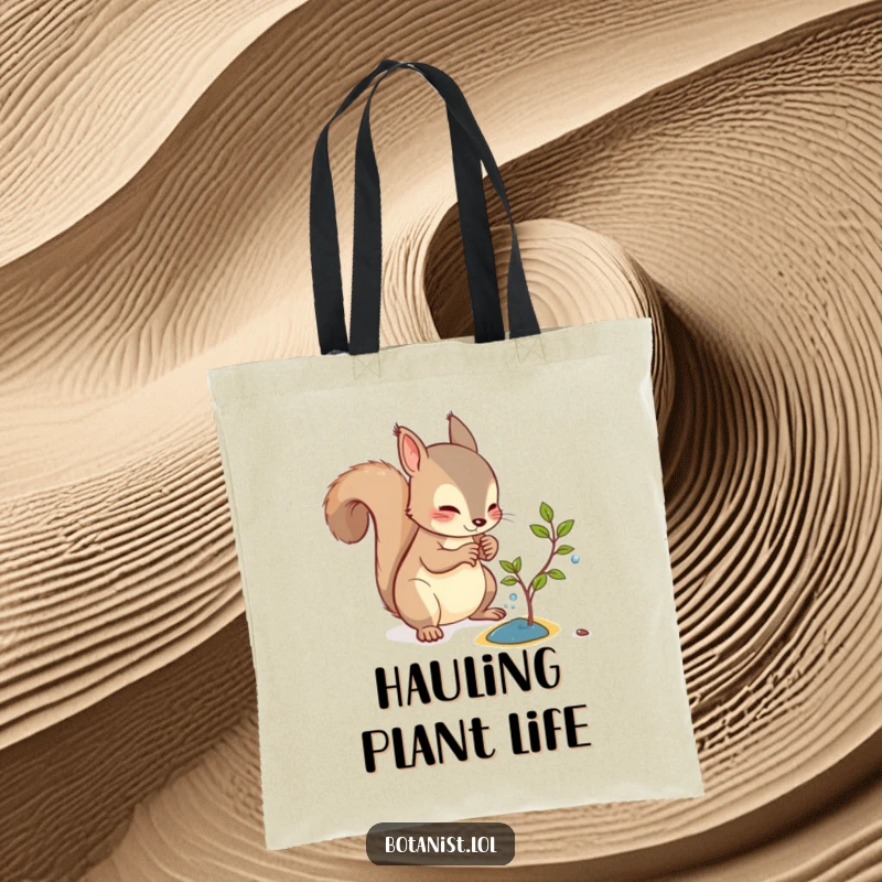 Funny tote bag with a curious squirrel watering a tiny sapling, demonstrating commitment to growth.